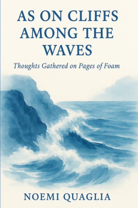 Book As on cliffs among the waves Noemi Quaglia