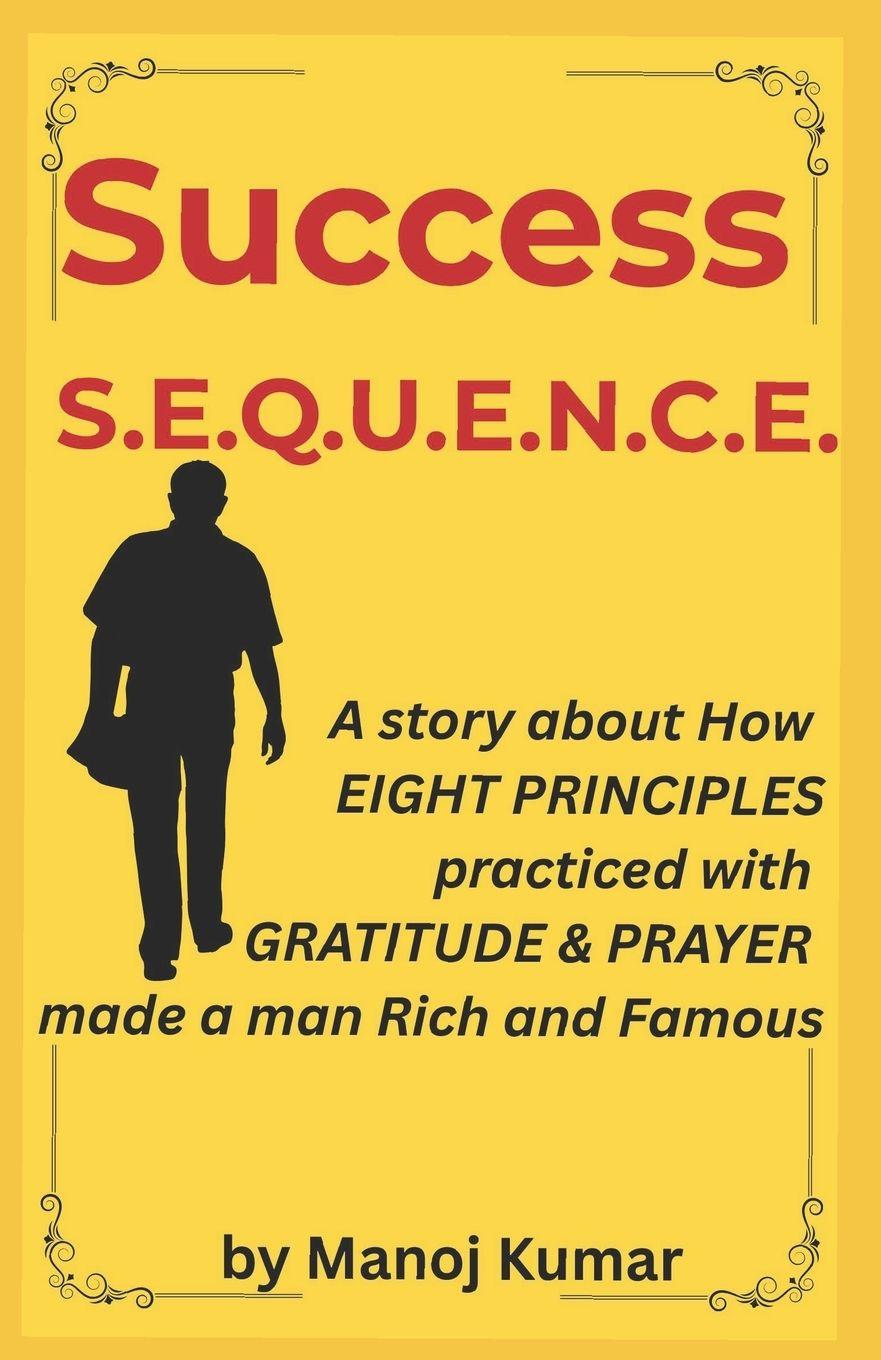 Könyv Success S.E.Q.U.E.N.C.E. Manoj Kumar