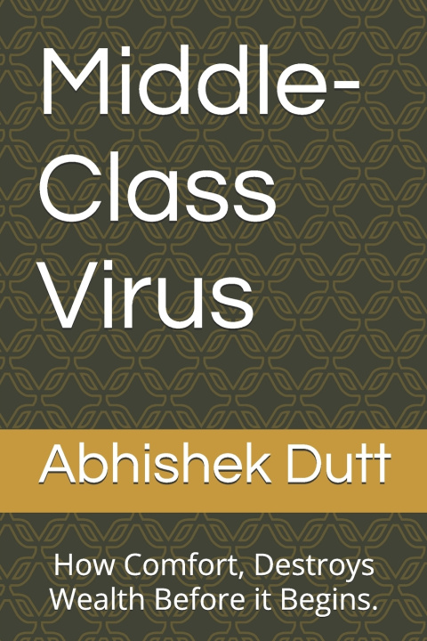 Knjiga Middle-Class Virus Abhishek Dutt