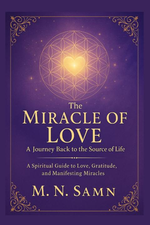 Kniha The Miracle of Love M. N. Samn