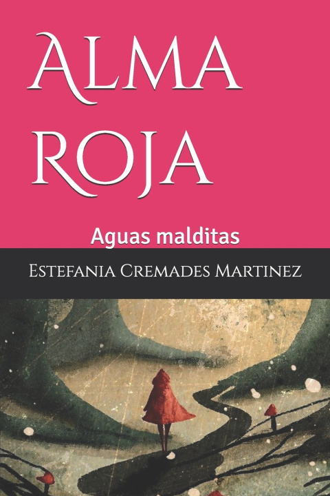 Knjiga Alma Roja Estefania Cremades Martínez