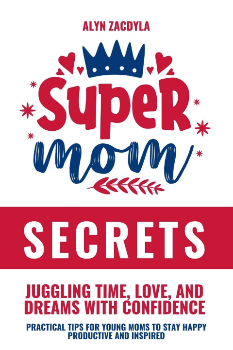 Kniha SuperMom Secrets Alyn Zacdyla