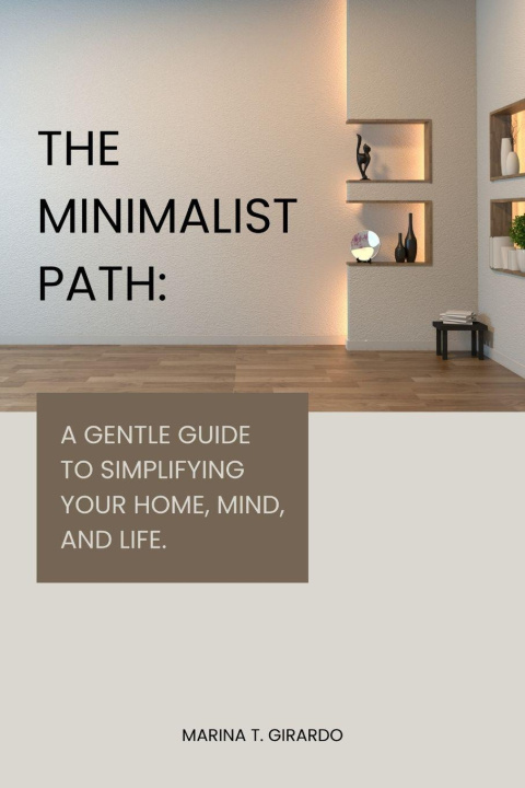 Knjiga The minimalist path Marina Teixeira Girardo