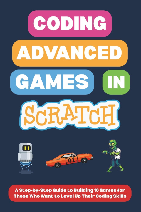 Könyv Coding Advanced Games in Scratch Omair I.
