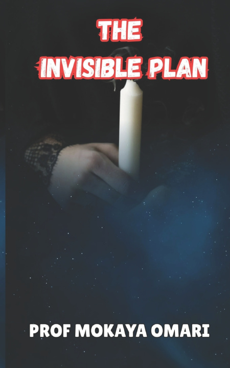 Kniha THE INVISIBLE PLAN EDWIN OMARI MOKAYA