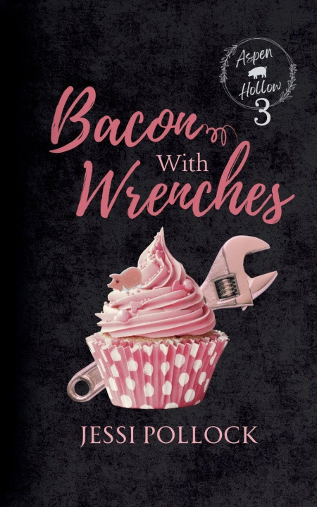 Kniha Bacon with Wrenches Jessi Pollock
