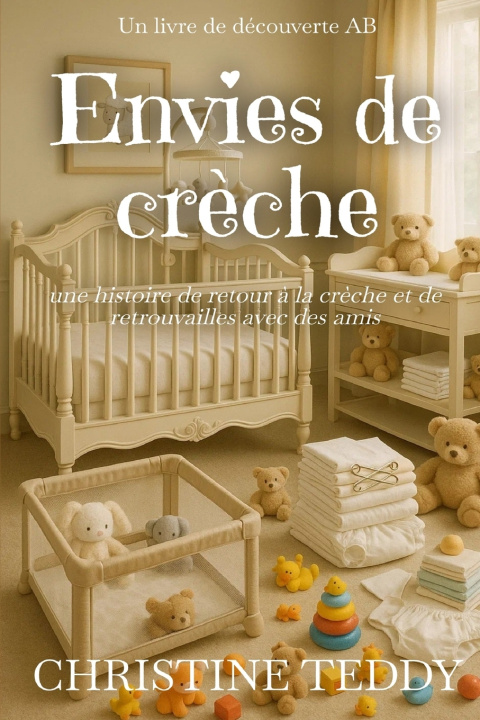 Kniha Envies de crèche Christine Teddy