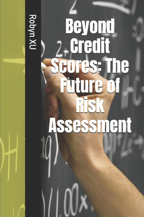 Kniha Beyond Credit Scores Robyn XU