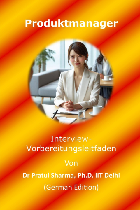 Kniha Produktmanager Interview-Vorbereitungsleitfaden Dr Pratul Sharma