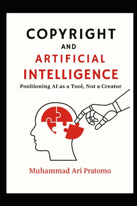 Kniha COPYRIGHT AND ARTIFICIAL INTELLIGENCE Muhammad Ari Pratomo