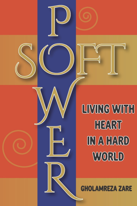 Könyv Soft Power Gholamreza Zare