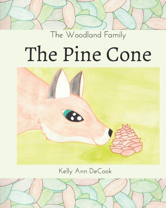 Kniha The Pine Cone Kelly Ann DeCook