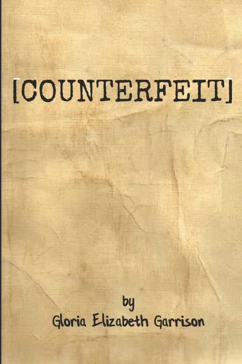 Könyv Counterfeit Gloria Elizabeth Garrison
