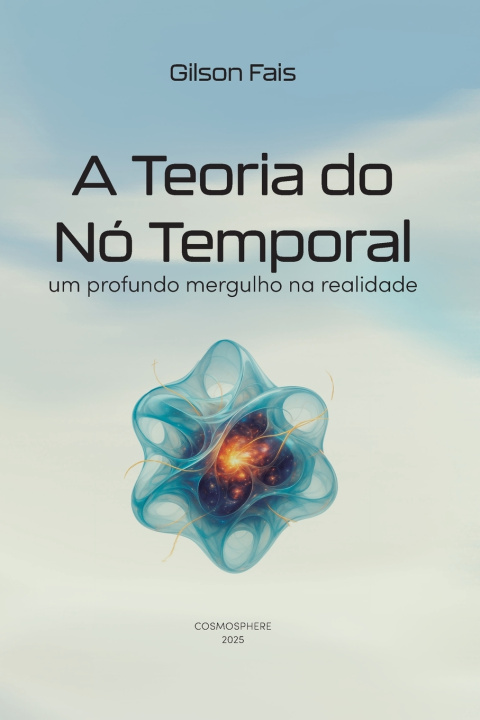 Kniha A TEORIA DO NÓ TEMPORAL GILSON FAIS