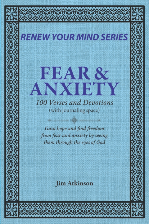 Knjiga FEAR & ANXIETY Jim Atkinson