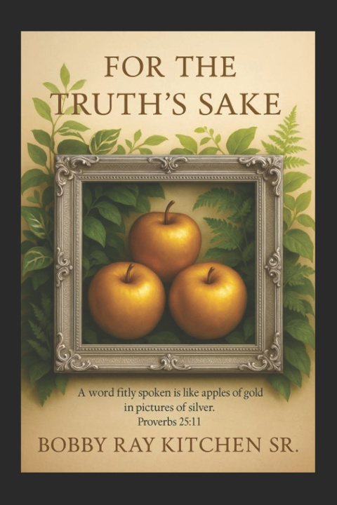 Kniha For the Truth's Sake Bobby Ray Kitchen Sr.