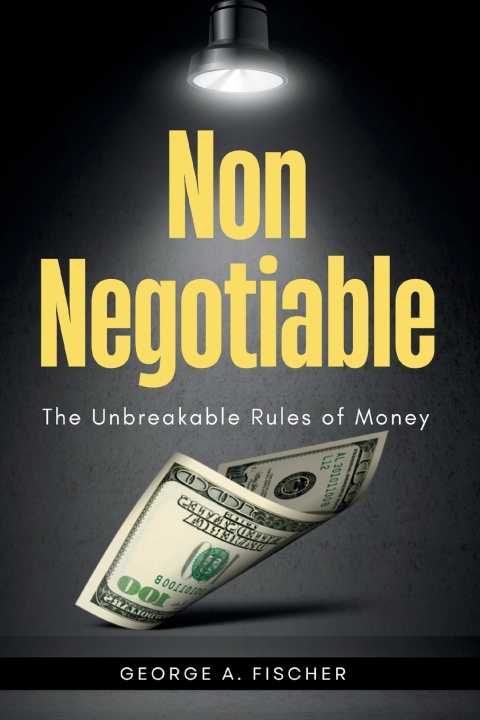 Book Non-Negotiable George A. Fischer