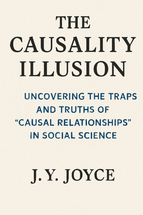 Kniha The Causality Illusion J. Y. Joyce