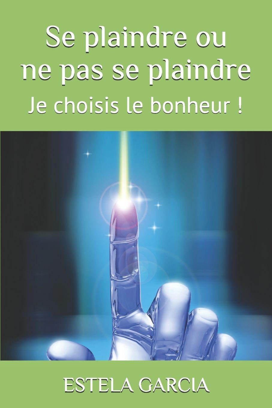 Kniha Se plaindre ou ne pas se plaindre ESTELA BEATRIZ GARCIA