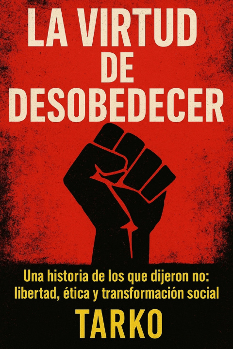 Boek La virtud de desobedecer Tarko