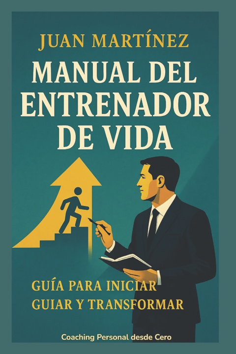 Kniha Manual del Entrenador de Vida Juan Martinez