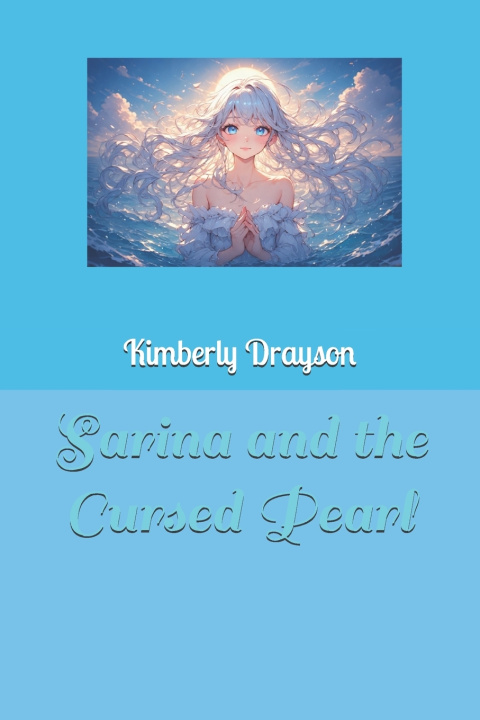 Kniha Sarina and the cursed pearl Kimberly Iris Drayson