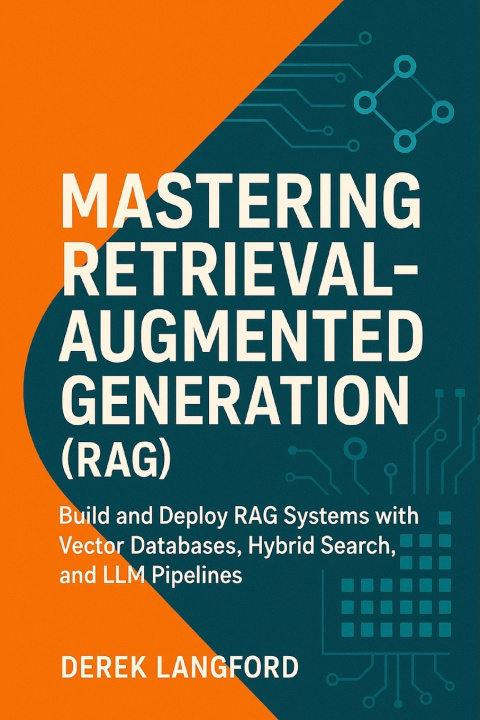 Kniha Mastering Retrieval-Augmented Generation (RAG) Derek Langford