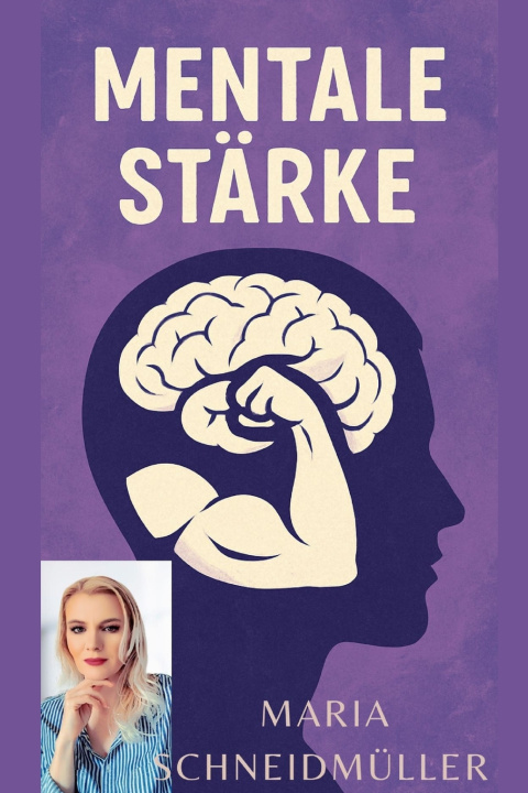 Knjiga Mentale Stärke Maria Schneidmüller