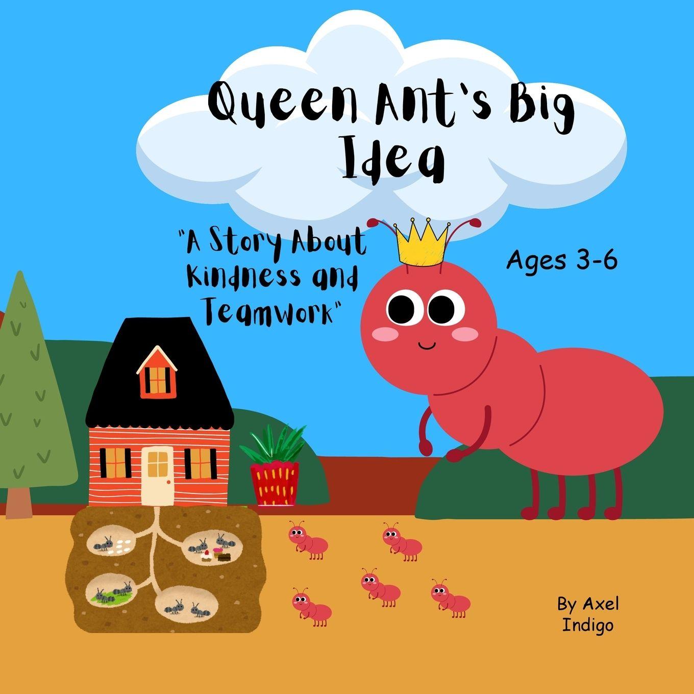 Könyv Queen Ant's Big Idea Axel Indigo