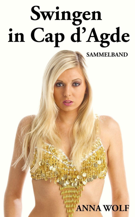 Book Swingen in Cap d'Agde Anna Wolf