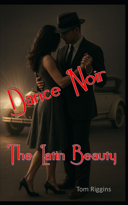Knjiga Dance Noir Tom Riggins