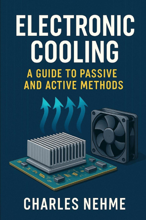 Book Electronic Cooling Charles Nehme