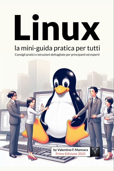 Kniha Linux - la mini-guida pratica per tutti Valentino Francesco Mannara
