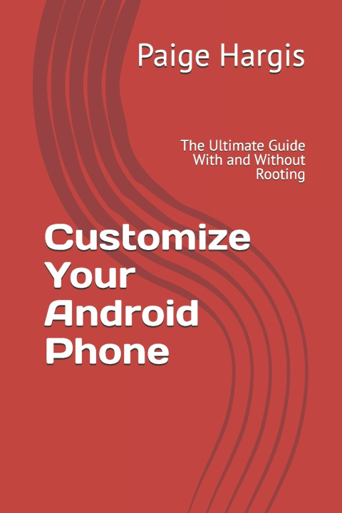 Kniha Customize Your Android Phone Paige Hargis