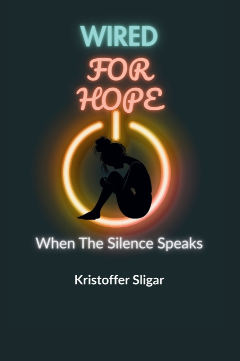 Kniha Wired For Hope Kristoffer Sligar
