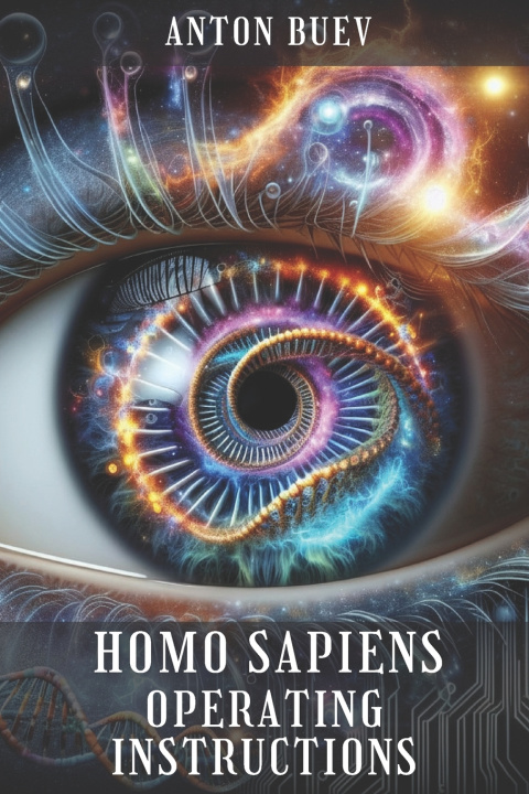 Knjiga Homo Sapiens Operating Instructions Anton Buev