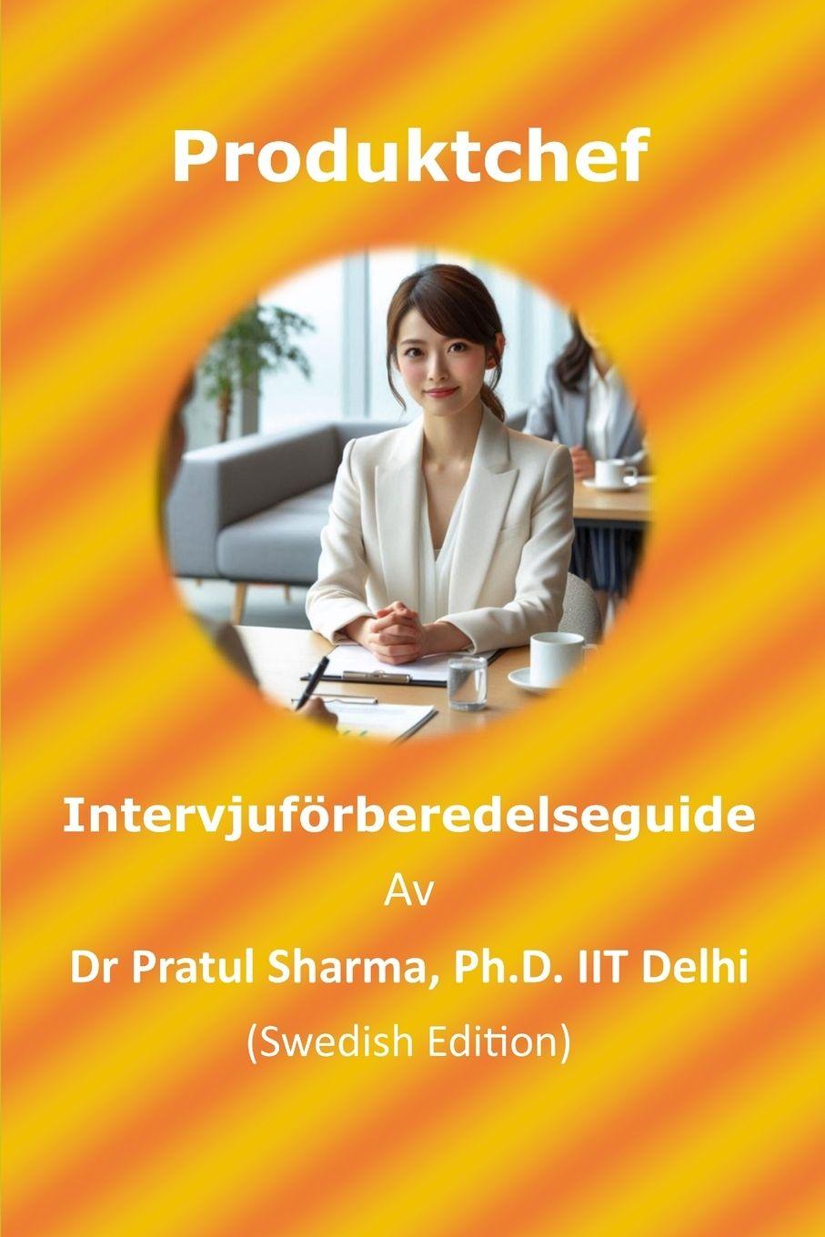 Boek Produktchef Intervjuförberedelseguide Dr Pratul Sharma