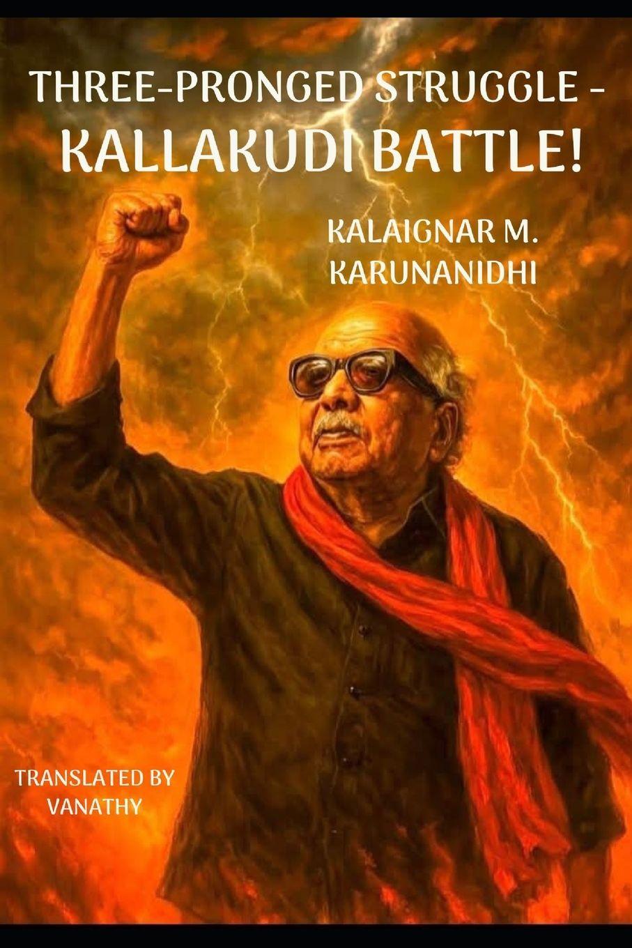Kniha The Kallakudi Battle. Kalaignar M. Karunanidhi .