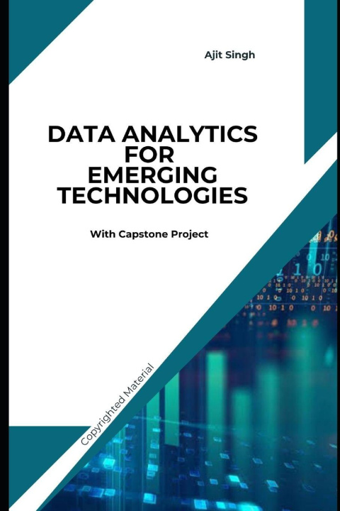 Könyv Data Analytics for Emerging Technologies Ajit Singh