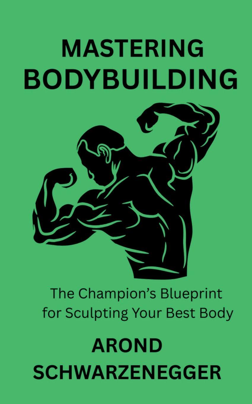 Libro MASTERING BODYBUILDING AROND SCHWARZENEGGER