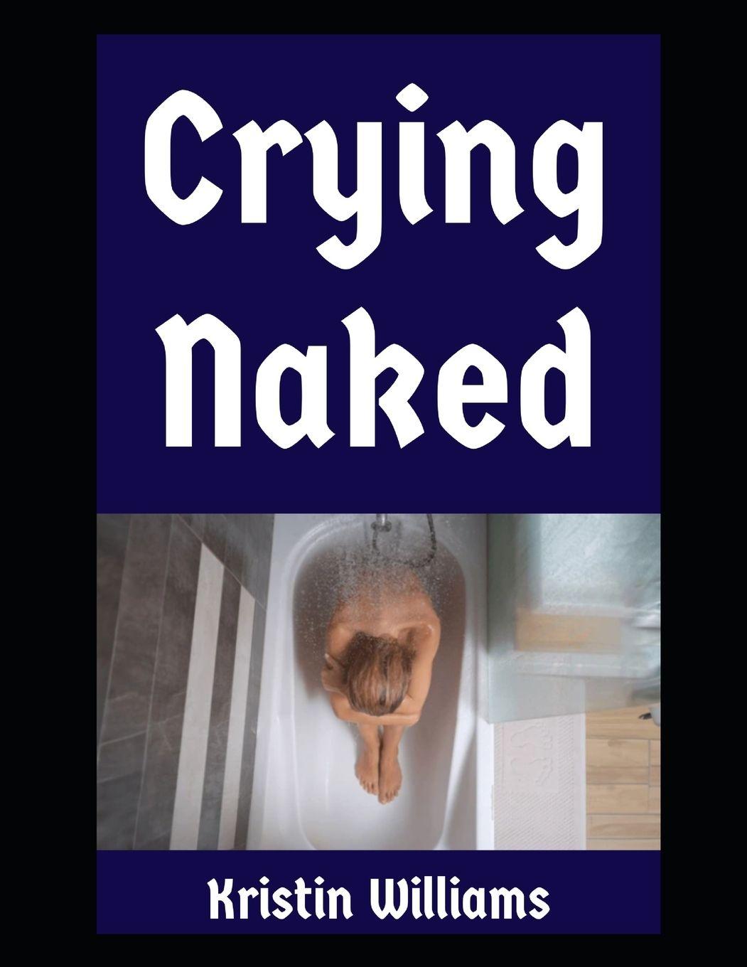 Kniha Crying Naked Kristin Williams