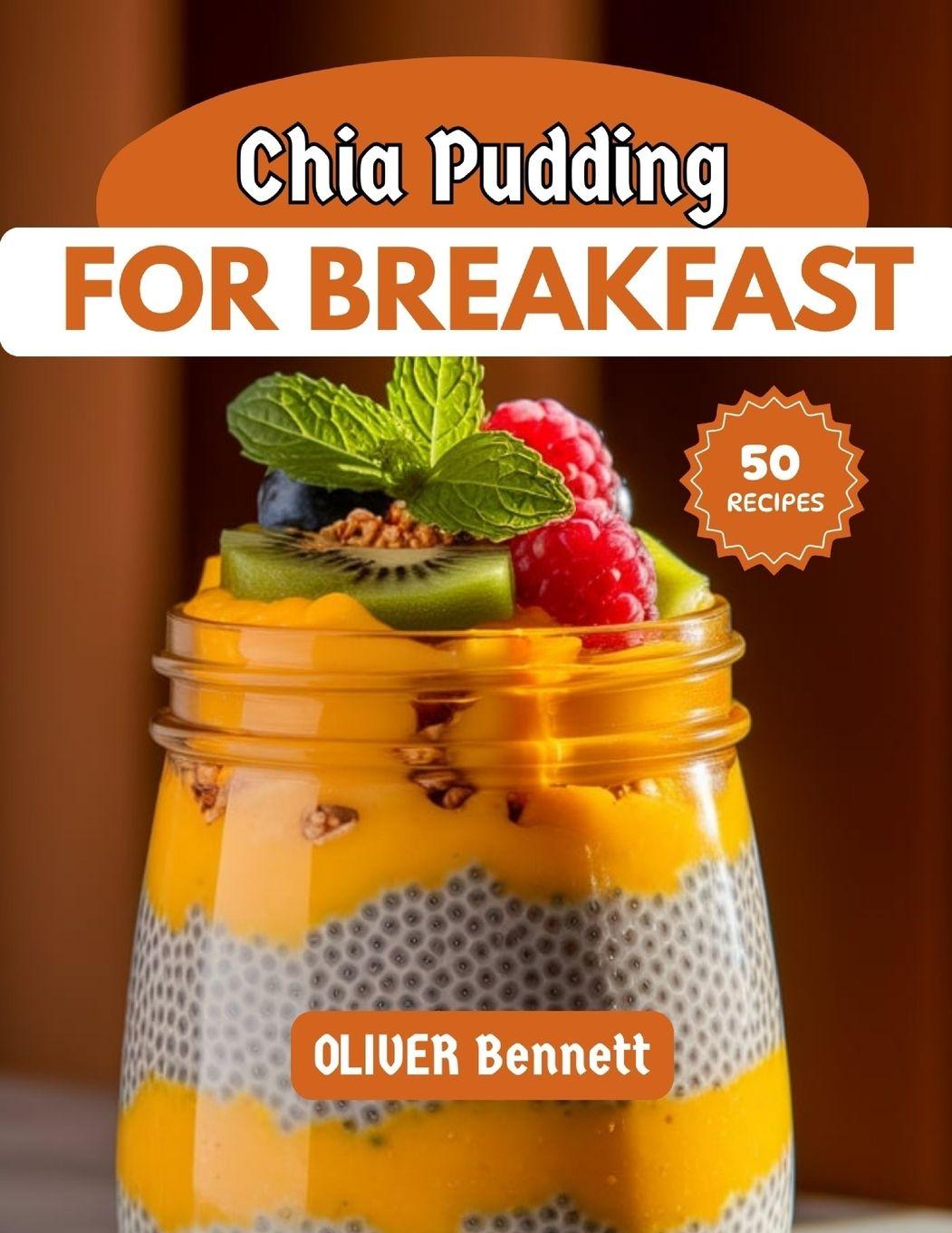 Boek Chia Pudding For Breakfast Oliver Bennett