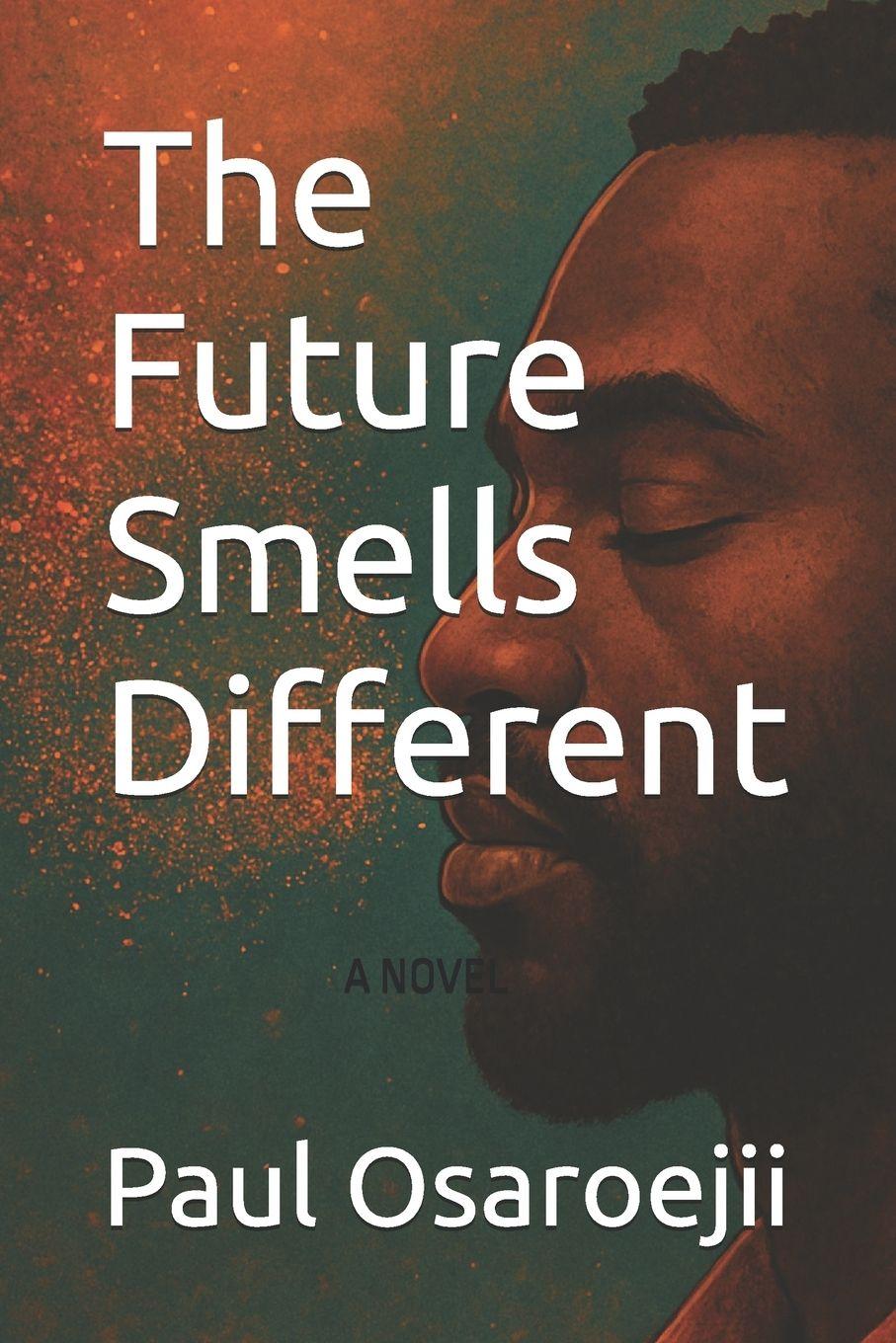 Kniha The Future Smells Different Paul Arthur Osaroejii