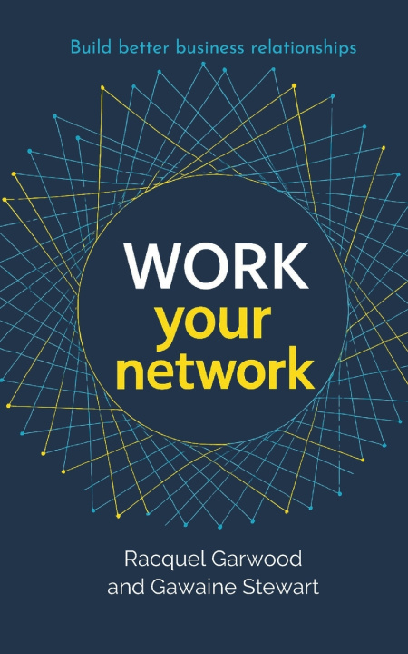 Kniha Work Your Network Gawaine Stewart