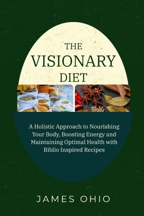 Knjiga THE VISIONARY DIET JAMES OHIO
