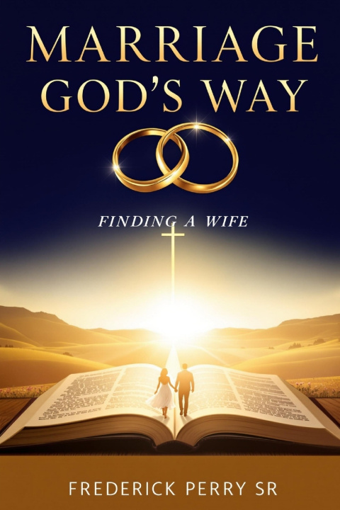 Knjiga MARRIAGE GOD'S WAY Frederick Perry Sr