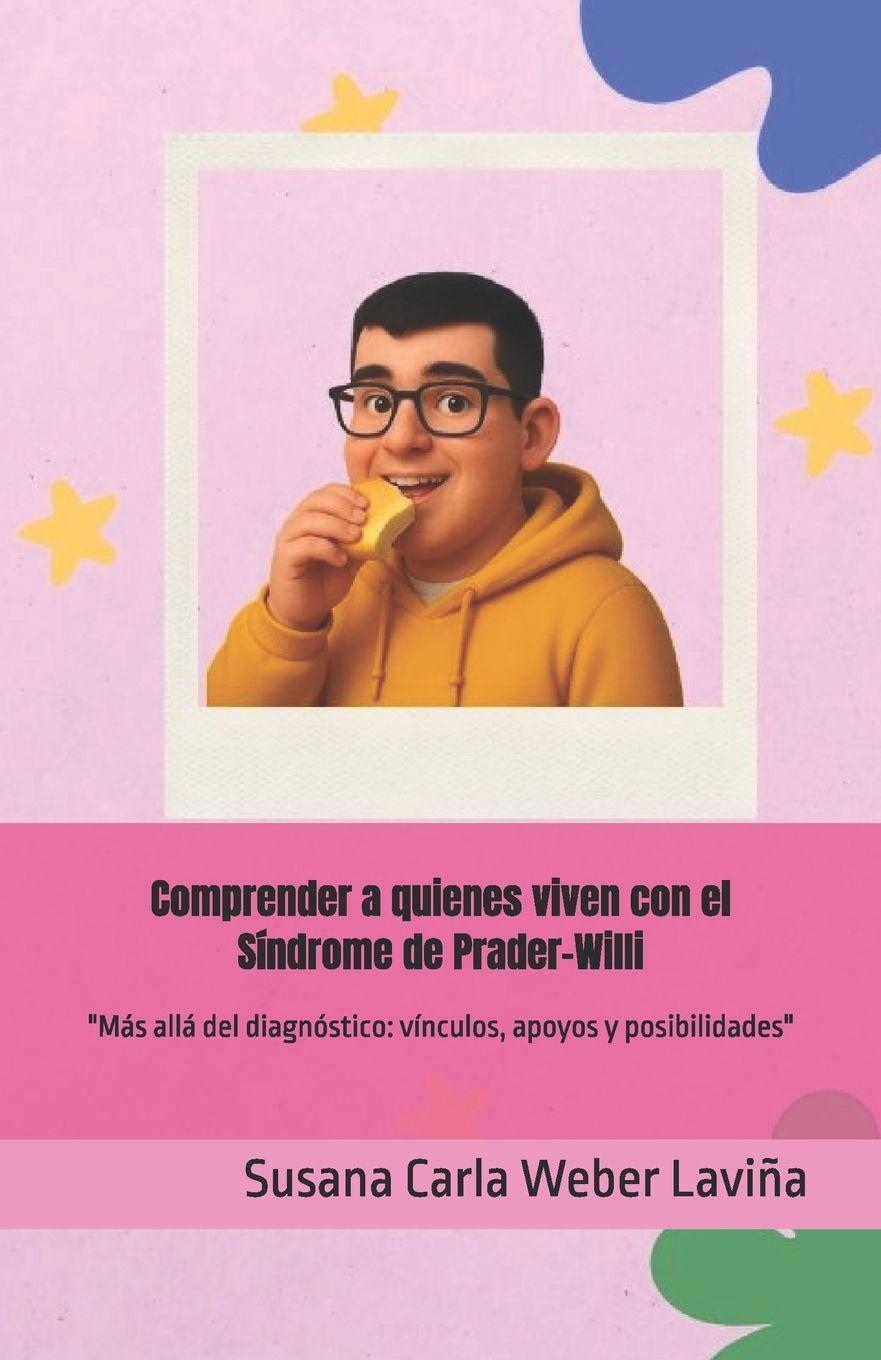 Knjiga Comprender a quienes viven con el Síndrome de Prader-Willi Susana Carla Weber Laviña