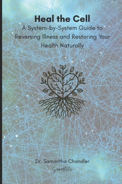 Knjiga Heal the Cell Samantha Chandler