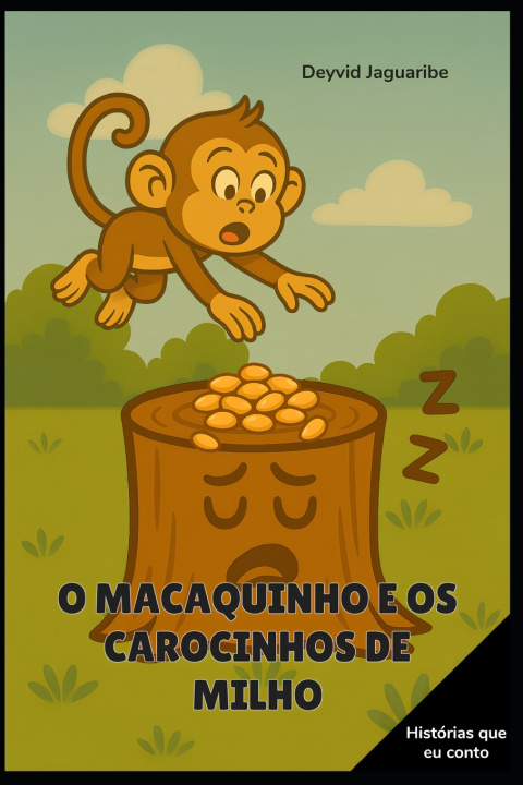 Knjiga O Macaquinho e os Carocinhos de Milho Deyvid Jaguaribe de Lira