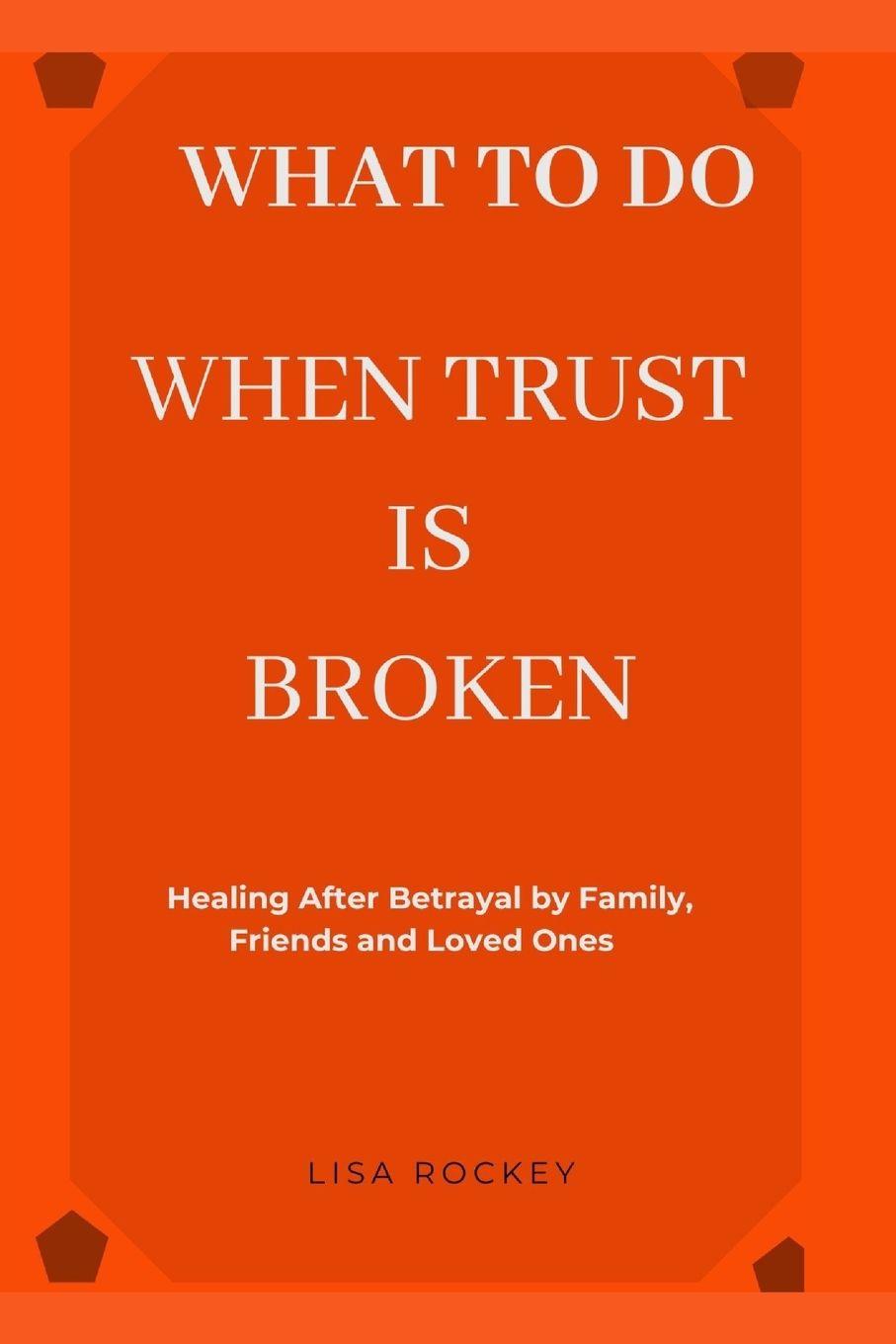 Knjiga WHAT TO DO WHEN TRUST IS BROKEN Lisa Rockey
